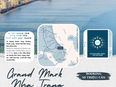 Mở bán quỹ căn view biển đẹp nhất dự án Grand Mark Nha Trang, giá chỉ từ 35 triệu/m2 1