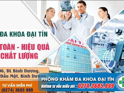 Phòng Khám Đa Khoa Đại Tín - Địa chỉ khám bệnh phụ khoa uy tín tại Thủ Dầu Một 0