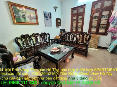 Bán NHÀ MẶT PHỐ Võng Thị gần Hồ Tây nhỉnh 20 tỷ:120m2-5 tầng-Mặt Tiền Rộng 10Mét-Giá như trong ngõ 0