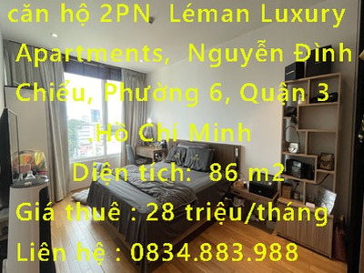Chính chủ cần cho thuê căn hộ 2pn  léman luxury apartments, đường nguyễn đình chiểu, phường 6, quận 0