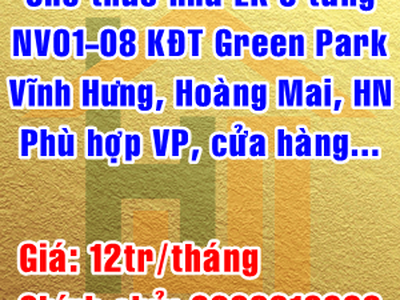 Chính chủ cho thuê nhà 5 tầng KĐT Green Park - Vĩnh Hưng, Hoàng Mai, Hà Nội 0
