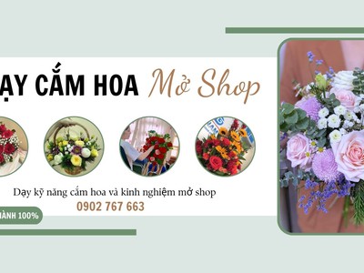 Khóa học dạy cắm hoa nghệ thuật cơ bản 0