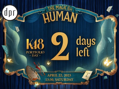 Sự kiện K48 Portfolio Day -  THE MAGIC OF BEING HUMAN  - Thứ 7 22/4/2023 0