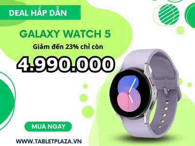 Tablet Plaza - Deal tuyệt đỉnh mua liền tay 0