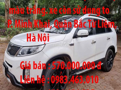 Bán xe sorento 2015,bản full,màu trắng. xe còn sử dụng to  phường minh khai, quận bắc từ liêm, hà 0