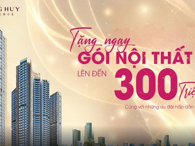 Hoang huy commerce: bùng cháy nắng vàng - lên đời nhà sang tặng gói nội thất lên đến 300 triệu chỉ 0
