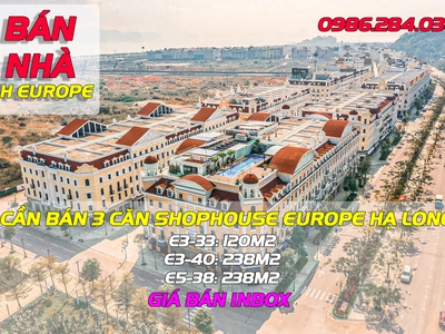Cần bán 3 căn Shophouse Europe Hạ Long dãy E3, E5 gần quảng trường Sun World giá từ 17.5 tỷ 0