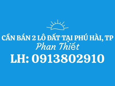 Chính chủ cần bán lô đất tại nguyễn thông, phú hài, tp. phan thiết 0