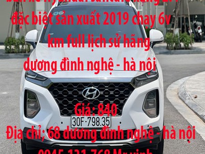 Bán xe hyundai santafe xăng 2.4 đặc biệt sản xuất 2019 chạy 6v km full lịch sử hãng dương đình nghệ 0
