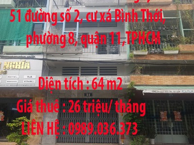 Chính chủ cho thuê nhà nguyên căn 51 đường số 2, cư xá bình thới,phường 8, quận 11,tphcm 0