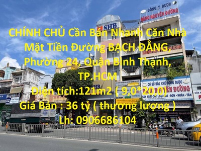 Chính chủ cần bán nhanh căn nhà mặt tiền đường bạch đằng ,f24 0