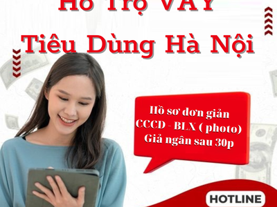 Hỗ trợ vay tiền nhanh trả góp theo giấy tờ Photo tại Hà Nội . 0