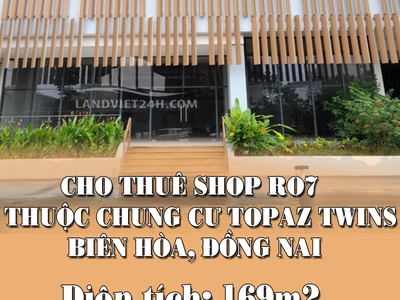 Cho thuê shop RO7 thuộc chung cư Topaz Twins Biên Hòa 0