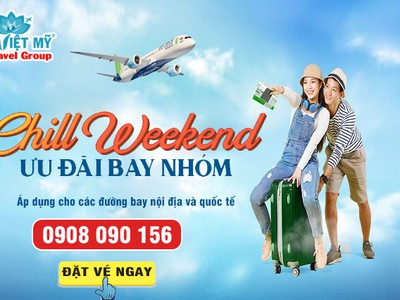 Chill Weekend   Ưu đãi bay nhóm cực rẻ hãng Bamboo 0