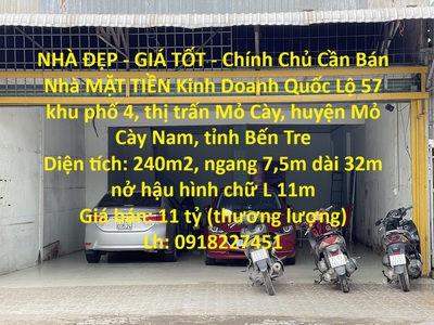 Nhà đẹp - giá tốt - chính chủ cần bán nhà mặt tiền kinh doanh quốc lộ 57  đối diện bến xe mỏ cày 0