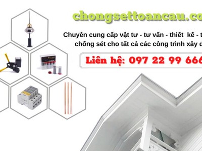 Sét Toàn Cầu   Đơn vị thi công chống sét uy tín nhất hiện nay 0