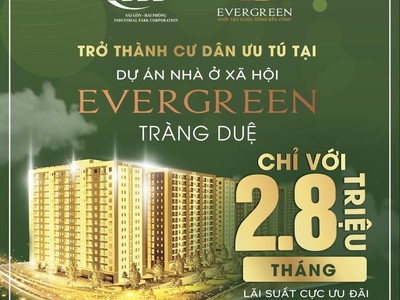 Sở hữu ngay căn hộ tại evergreen tràng duệ chỉ với 2,8 triệu/tháng 0