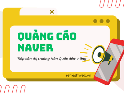 Quảng cáo Naver - Cơ hội tiếp cận thị trường Hàn Quốc 0