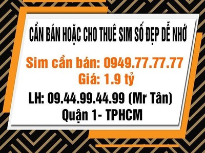 Cần bán hoặc cho thuê Sim số đẹp dễ nhớ, dùng liên hệ cá nhân, hoặc làm hotline 0