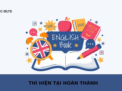 Khái niệm và cách sử dụng thì hiện tại hoàn thành 0
