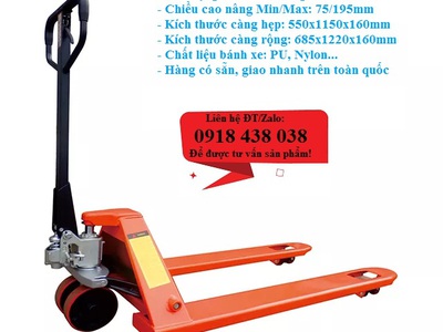 Xe nâng tay thấp 2000-5000kg, hàng nhập khẩu chính hãng giá rẻ 0