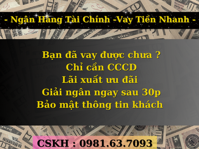 Hỗ trợ tài chính nội thành Hà Nội - thủ tục đơn giản chỉ với CCCD hoặc BLX 0