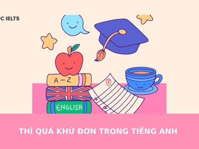 Thì quá khứ đơn và những điều bạn cần lưu ý 0