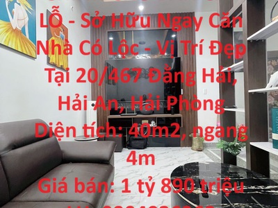 Chính chủ bán cắt lỗ - sở hữu ngay căn nhà có lộc - vị trí đẹp tại đằng hải-hải an 0