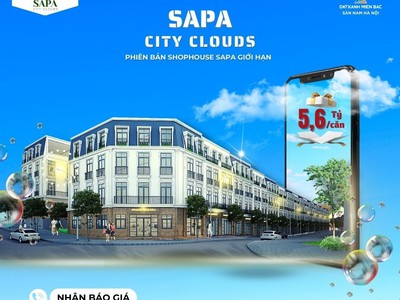 SAPA CITY CLOUDS - phiên bản đầu tư duy nhất 20 lô cơ hội X2 tài sản 0