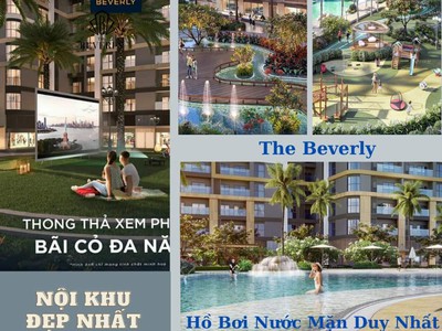 Những cái nhất của the beverly so với các phân khu khác mà vinhomes phát triển tại vinhomes grand 0
