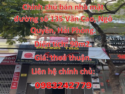 Chính chủ bán nhà mặt đường số 135 văn cao, ngô quyền, hải phòng. 0
