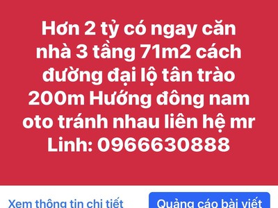 Hơn 2 tỷ có ngay căn nhà riêng 3 tầng 71m2 cách đường đại lộ tân trào 200m phường minh xuân tp 4