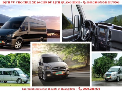 Chỗ cho thuê xe du lịch 16 chỗ CHUẨN, GIÁ CHẤT tại Quảng Bình 0
