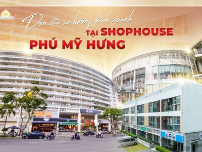 Shophouse phú mỹ hưng- cơ hội hiếm có sở hữu shophouse giá rẻ - mua trực tiếp chủ đầu tư 0