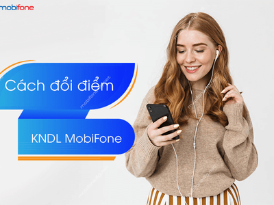 Đổi điểm tích luỹ  Kết nối dài lâu  MobiFone nhận quà - Tiền, Data, Phút gọi 0