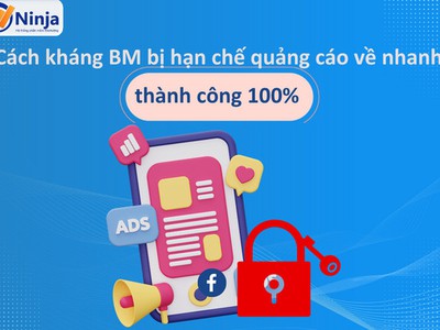 Cách kháng BM bị hạn chế quảng cáo thành công 100 0