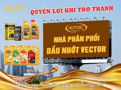 Dầu nhớt VECTOR cần tìm nhà phân phối độc quyền tại Lai Châu 3