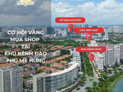 Mua shophouse phú mỹ hưng trực tiếp chủ đầu tư. thanh toán dài hạn đến t12/2025. ngân hàng hỗ trợ 0