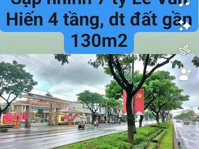 Quyết bán sập trước tết thấp hơn 5tỷ so với thị trường. mặt tiền lê văn hiến 4 tầng, dt gần 130m2. 0
