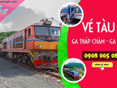 Mua vé tàu Tháp Chàm đi đến Giã giá tốt 0