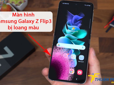 Hướng dẫn chi tiết cách xử lý màn hình Samsung Galaxy Z Flip3 bị loang màu hiệu quả 0
