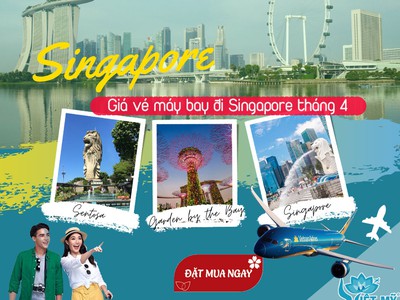 Săn vé máy bay giá rẻ trong tháng 4 đi Singapore 0
