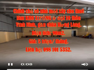 Chính chủ có nhà mới xây cho thuê làm kho xưởng ở đội 10 thôn vĩnh ninh, gần chùa hưng long. 0