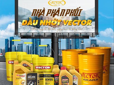 Công ty VECTOR chuyên sản xuất và gia công dầu nhớt tìm bạn đồng hành đối tác npp dầu nhớt khu vực 1
