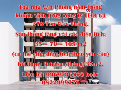 Tòa nhà văn phòng nằm trong khuôn viên tổng công ty tedi tại 278 tôn đức thắng. 0