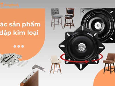 Nhà máy sản xuất sản phẩm dập kim loại tốt nhất tại Việt Nam 2