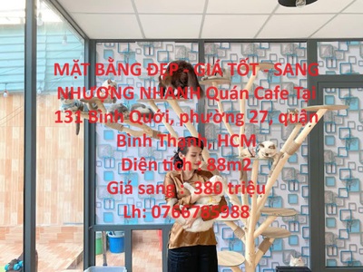 Mặt bằng đẹp - giá tốt - sang nhượng nhanh quán cafe tại 131 bình quới, phường 27, quận bình thạnh, 0