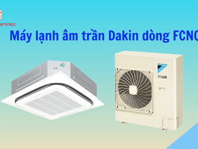 Model máy lạnh âm trần Daikin dòng FCNQ 0