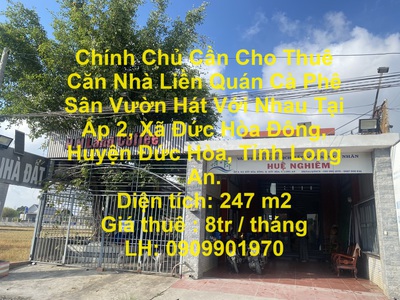 Chính chủ cần cho thuê căn nhà liền quán cà phê sân vườn hát với nhau tại đức hòa, long an. 0