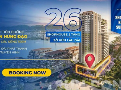 Shophouse khối đế Sun Cosmo cầu Trần Thị lý, chiết khấu lên đến 17, sở hữu lâu dài, kinh doanh sầm 5